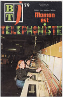 BIBLIOTHEQUE DE TRAVAIL BT N°79 FEVRIER 1973 MAMAN EST TELEPHONISTE A AVRANCHES MANCHE NORMANDIE TELEPHONE COMMUNICATION - Ciencia