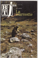 BIBLIOTHEQUE DE TRAVAIL BT 84 JUIN 1973 LA MARMOTTE ANIMAL ANIMAUX RONGEURS SAVOIE - Animals