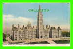 OTTAWA, ONTARIO - PEACE TOWER & PALIAMENT BUILDING - C.L.C. - - Ottawa