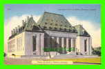 OTTAWA, ONTARIO - SUPREME COURT BUILDING - PUB BY NATIONAL NEWS CO LTD - - Ottawa