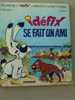 ASTERIX IDEFIX Se Fait Un Ami - Cartonné Dargaud 1972 Format 20x22 Cm - Asterix