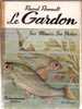 FRANCE: 1954:Raoul Renault:Le Gardon.80 Pages.Couverture Abîmée. - Chasse/Pêche