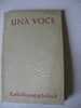 Una Voce - Katholikentagsgebetbuch- Verlag J.P.Bachem In Löln 127 Pages De Prières Et Chants - Cristianesimo