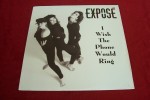 EXPOSE  °°  I WISH THE PHONE WOULD RING - 45 Rpm - Maxi-Singles
