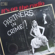 PARTNERS IN CRIME °°  IT'S ON THE RADIO - 45 T - Maxi-Single