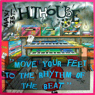 HITHOUSE °°  MOVE YOUR FEET TO THE RHYTHM OF THE BEAT  °  MAXIS 33 TOURS - 45 Toeren - Maxi-Single