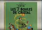 - TINTIN . LES 7 BOULES DE CRISTAL . CASTERMAN - Tintin