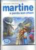 - MARTINE A PERDU SON CHIEN . CASTERMAN 1986 - Martine