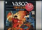 - VASCO . L'OR ET LE FER . BRUCE J. HAWKER . CAP SUR GIBRALTAR . 2 BD EN UN SEUL ALBUM . LE LOMBARD 1993 - Vasco