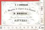 Porseleinkaart  Cirka 1850 Carte Porcelaine  ANVERS  D Bessie, Americain, Cigares Sigaren Havane T Tabak Tobaco Tabac - Porcelaine