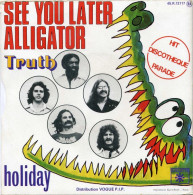 TRUTH  °°  SEE YOU LATER ALLIGATOR - Soul - R&B