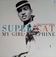 SUPER CAT FEATURING JACK RADICS°° MY GIRL JOSEPHINE - 45 Rpm - Maxi-Single