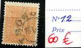 Norge  Yvert 12 Ø  Cote 60 Euros  Bon Centrage - Used Stamps