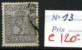 Norge  3 Skill  Bon Centrage      Yvert 13Ø    Cote 120 Euros - Used Stamps