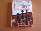 LE LAROUSSE DU JEU D´ECHECS - Juegos De Sociedad