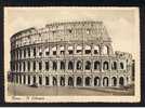 RB 571 - Early Postcard Roma Italy - Il Colosseo - Colosseum