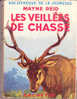 Mayne Reid - Les Veillées De Chasse - Bibliothèque De La Jeunesse - ( 1938 ) . - Bibliothèque De La Jeunesse