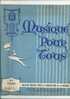 Musique Pour Tous Bulletin Mensuel Pour La Propagation De La Musique N°1 -1966 - Musique