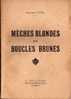 MECHES BLONDES ET BOUCLES BRUNES, GENEVIEVE  MOREL   - 1ERE EDITION 1944  - LE TREFLE BLANC EDITIONS BONDUELLE CAMBRAI - Scoutismo