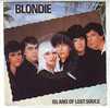 BLONDIE °°  ISLAND OF  LOST SOULS - Other - English Music