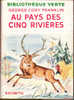 George Cory Franklin - Au Pays Des Cinq Rivières  - Bibliothèque Verte - ( 1952 ) . - Bibliotheque Verte