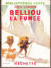 Jack London - Belliou La Fumée  - Bibliothèque Verte - ( 1951 ) . - Bibliothèque Verte
