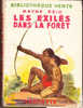 Mayne Reid - Les Exilés Dans La Forêt  - Bibliothèque Verte - ( 1951 ) . - Bibliotheque Verte