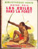 Mayne Reid - Les Exilés Dans La Forêt  - Bibliothèque Verte - ( 1951 ) . - Bibliothèque Verte
