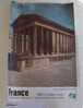 FRANCE NIMES - LA MAISON CARRÉE - TEMPLE ROMAIN S. I - Andere & Zonder Classificatie