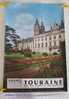 FRANCE VAL DE LOIRE. TOURAINE PAYS DES FLEURS ET DES CHATEAUX - Altri & Non Classificati