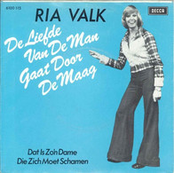 *  7" *  RIA VALK - DE LIEFDE VAN DE MAN GAAT DOOR DE MAAG (Holland 1974) - Comiques, Cabaret