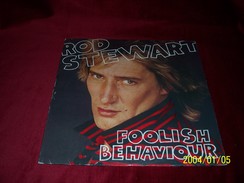 ROD  STEWART  °°  FOOLISH BEHAVIOUR - Andere - Engelstalig