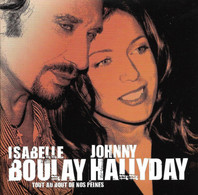 CDS Johnny Hallyday / Isabelle Boulay  "  Tout Au Bout De Nos Peines "  Promo - Verzameluitgaven