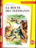 René Guillot - La Route Des éléphants - Bibliothèque Rouge Et Or  N° 566 - ( 1966 ) . - Bibliothèque Rouge Et Or