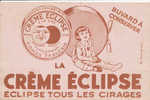 BU 136/ BUVARD     LA CREME ECLIPSE  CIRAGES - Produits Ménagers