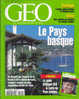 Géo 221 Juillet 1997 Le Pays Basque De Biaritz Aux Régions De La Soule Et De La Basse-Navarre - Geografia