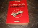 Le Mécanicien D'automobiles TOME 1, Par J. Maurizot 1960 - Auto