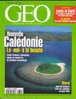 Géo 239 Janvier 1999 Nouvelle Calédonie Le Oui à La Beauté Lewis Et Clark Les Premiers Explorateurs De L´Ouest Américain - Aardrijkskunde