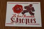 BUVARD Publicité CHOCOLAT SAINT JACQUES A TOURCOING - Chocolade En Cacao