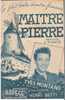 MAITRE PIERRE , YVES MONTAND ( Moulin ) - Song Books