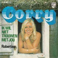 *  7" *  CORRY - IK WIL NIET TROUWEN MET JOU - Andere - Nederlandstalig