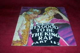 MEL BROOKS  °°  IT´ S  GOOD TO BE THE KING RAP PART 1 & 2 - Autres - Musique Anglaise