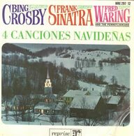 EP 45 RPM (7")  Frank Sinatra / Bing Crosby / Fred Waring  "  4 Canciones Navidenas  "  Espagne - Kerstmuziek