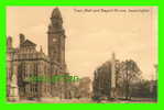 LEAMINGTON, ENGLAND - TOWN HALL AND REGENT GROVE - WEST TO REGENT HOTEL - WRITTEN IN 1913 - VALENTINE´S SERIES - - Otros & Sin Clasificación