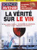 Sciences Et Avenir 763 Septembre 2010 La Vérité Sur Le Vin - Wissenschaft