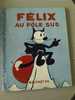 FELIX Le Chat Au Pôle Sud Cartonné Hachette 1935 - Félix Le Chat