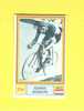 Cyclisme, Piste, "Six Jours", Pays Bas, Hollande, Gerrit Schulte - Vignette "Sprint 71" N°224, 5 X 7 Cm  Panini  (F395) - Andere & Zonder Classificatie