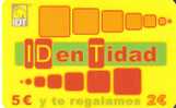 TARJETA DE ESPAÑA DE IDT IDENTIDAD  FECHA CADUCIDAD 5/09 - Altri & Non Classificati