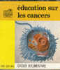 Sciences - Éducation Sur Les Cancers - Dossier Documentaire + 24 Diapositives - Fiches Didactiques