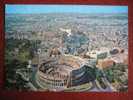 Roma - Il Colosseo  (Veduta Aerea) / Olympia - Colosseum